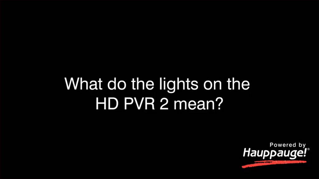 What do the lights on the HD PVR 2 mean?